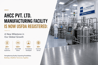 AHCC Pvt. Ltd. manufacturing facility is now USFDA registered